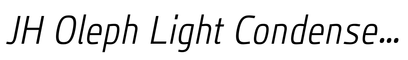 JH Oleph Light Condensed Italic